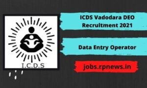 ICDS Vadodara DEO Recruitment 2021