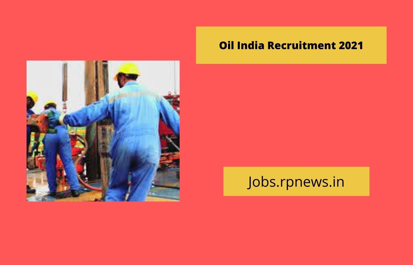 Oil India Recruitment 2021