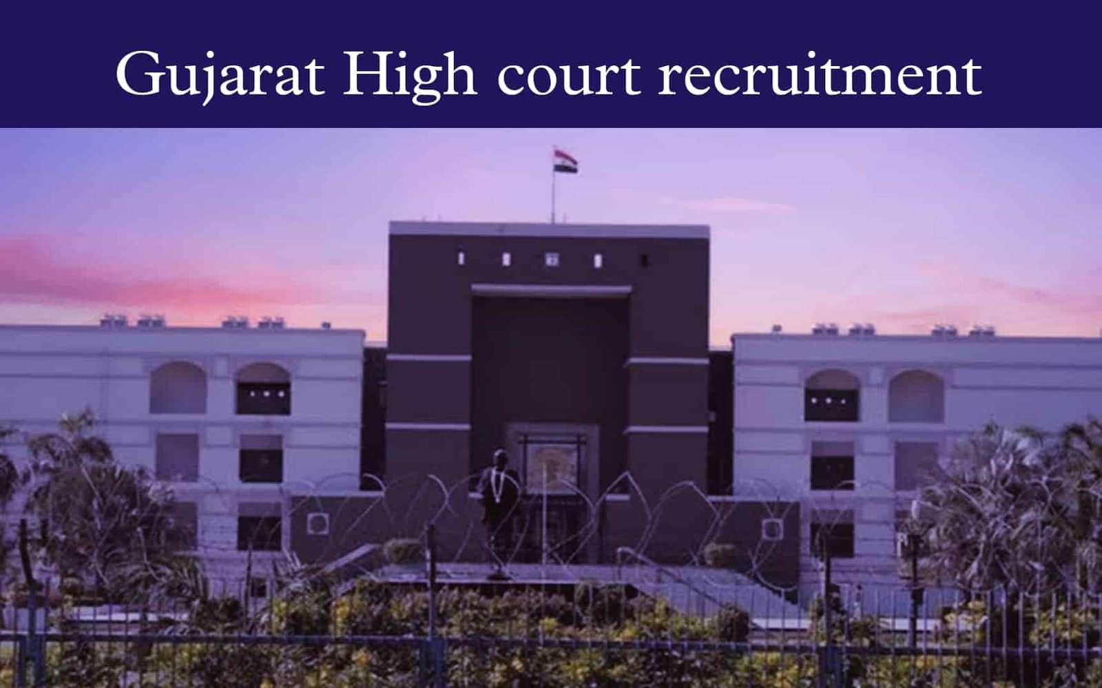 Gujarat High Court Recruitment